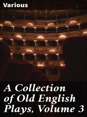 cover image of A Collection of Old English Plays, Volume 3